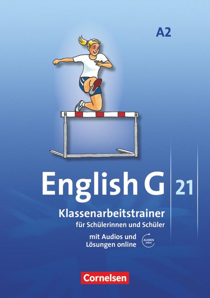 English G 21. Ausgabe A 2. Klassenarbeitstrainer mit Audios und Lösungen online - Bärbel Schweitzer