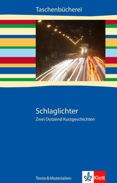 Schlaglichter - zwei Dutzend Kurzgeschichten - Herbert Schnierle-Lutz