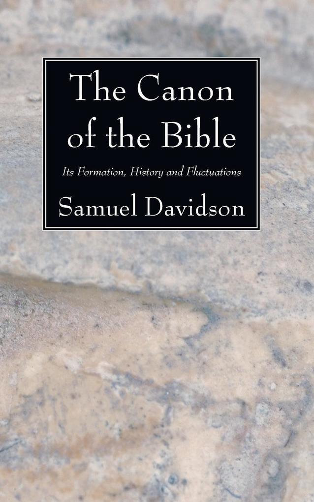 The Canon of the Bible als Taschenbuch von Samuel Davidson - Wipf and Stock