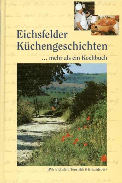 Eichsfelder Küchengeschichten - Mathias Behrens-Egge/ Heiko Creutzburg/ Heiko Creuzburg