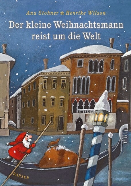 Der kleine Weihnachtsmann reist um die Welt - Anu Stohner/ Henrike Wilson