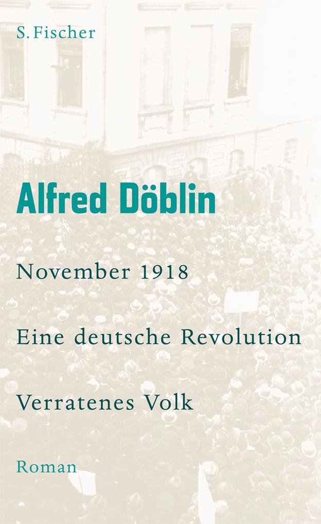 November 1918 - Eine deutsche Revolution - Alfred Döblin