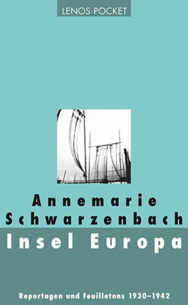 Insel Europa - Annemarie Schwarzenbach