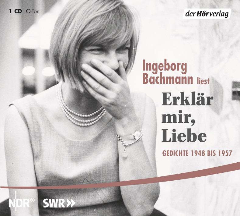 Erklär mir Liebe - Ingeborg Bachmann