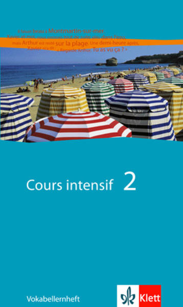 Cours intensif Neu 2. Vokabellernheft - Marie Gauvillé/ Laurent Jouvent/ Dieter Kunert