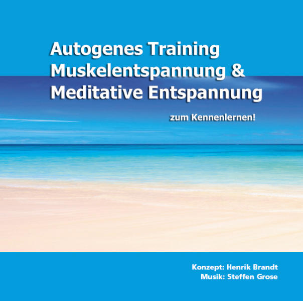 Autogenes Training Muskelentspannung & Meditative Entspannung zum Kennenlernen!