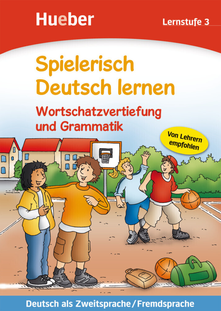 Spielerisch Deutsch lernen. Wortschatzvertiefung und Grammatik. Lernstufe 3 - Agnes Holweck/ Bettina Trust