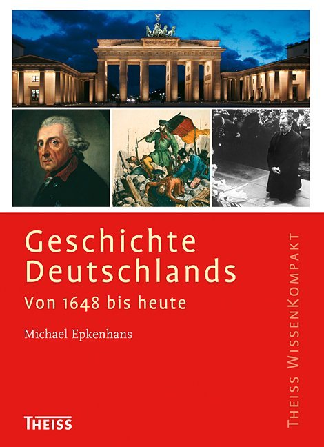 Geschichte Deutschlands - Michael Epkenhans