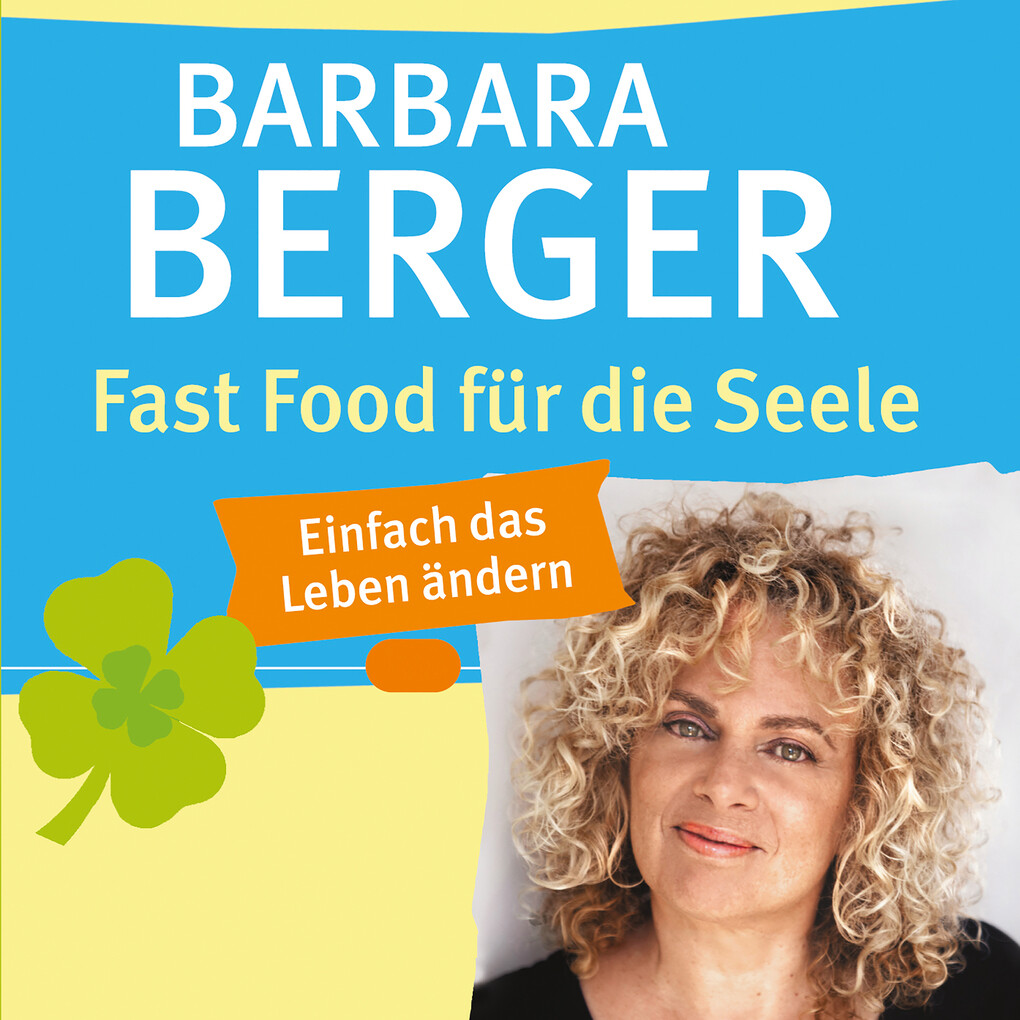 Fast Food für die Seele - Barbara Berger