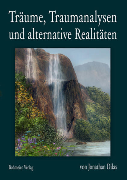 Träume Traumanalysen und alternative Realitäten - Jonathan Dilas
