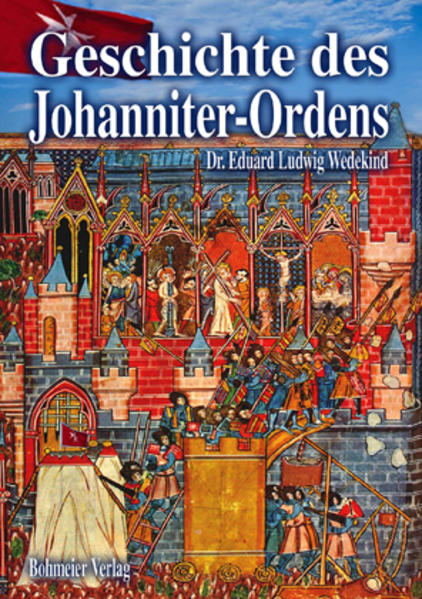 Geschichte des Johanniter-Ordens - Eduard Ludwig Wedekind/ Eduard L Wedekind