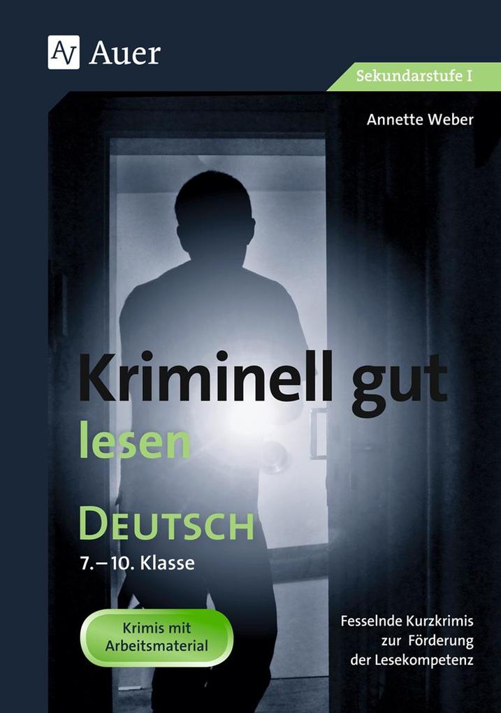 Kriminell gut lesen, Klasse 7-10: Fesselnde Kurzkrimis zur Förderung der Lesekompetenz (Kriminell gut ? für die Sekundarstufe) - Bild 4