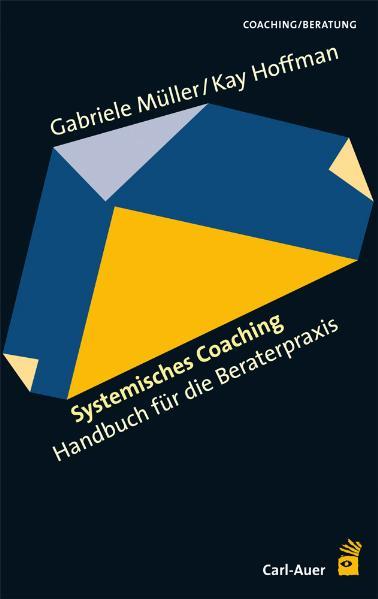 Systemisches Coaching - Gabriele Müller/ Kay Hoffman