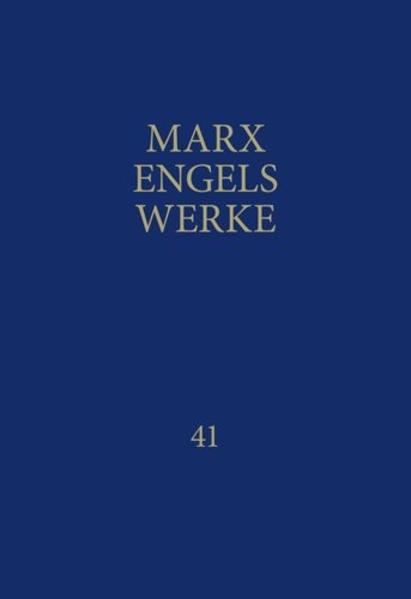 Werke 41 - Karl Marx/ Friedrich Engels