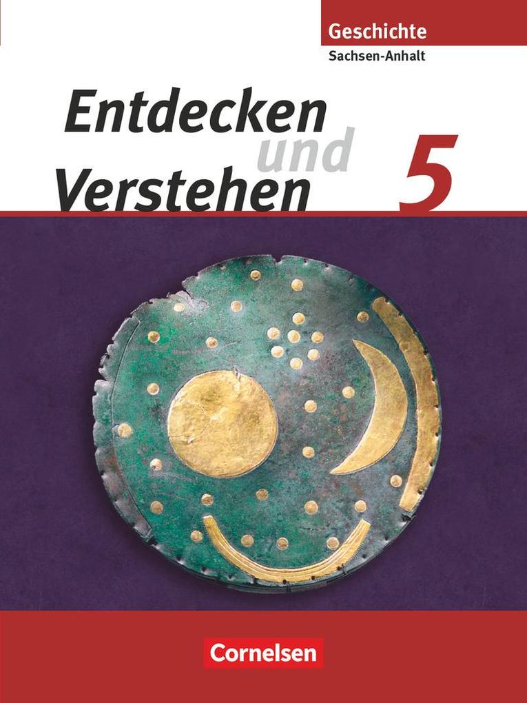 Entdecken und Verstehen 5. Schuljahr - Schülerbuch - Sachsen-Anhalt - Neubearbeitung - Thomas Berger-v. d. Heide/ Wolfgang Humann/ Ilse Lerch-Hennig/ Bettina Mende/ Karl-Heinz Müller