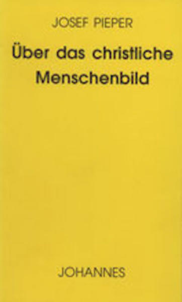 Josef Pieper: Über das christliche Menschenbild - Taschenbuch - Bild 3