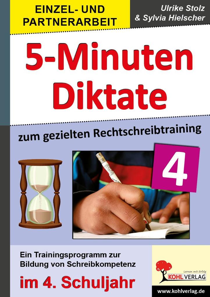 Kohls Fünf-Minuten-Diktate / 4. Schuljahr - Ulrike Stolz/ Sylvia Hielscher