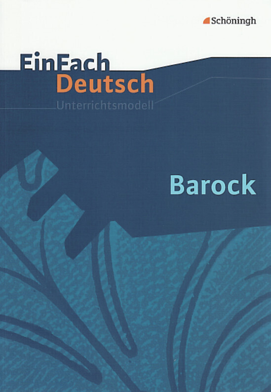 Barock. EinFach Deutsch Unterrichtsmodelle - Jürgen Möller