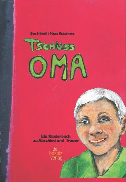 Hospiz Verlag Tschüss Oma - Bild 5