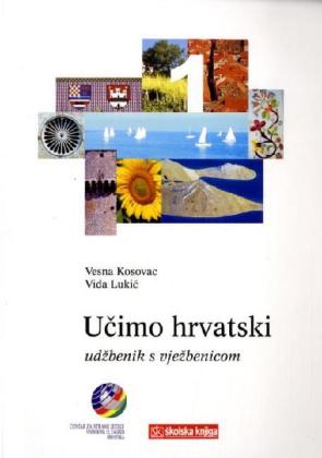 Ucimo hrvatski - Wir lernen Kroatisch 1 Lehrbuch Ucimo hrvatski 1 - Ud benik s vje benicom