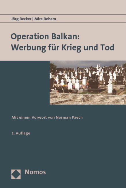 Nomos Operation Balkan: Werbung Für Krieg Und Tod, Sachbücher Von Mira Beham, Jörg Becker - Bild 3