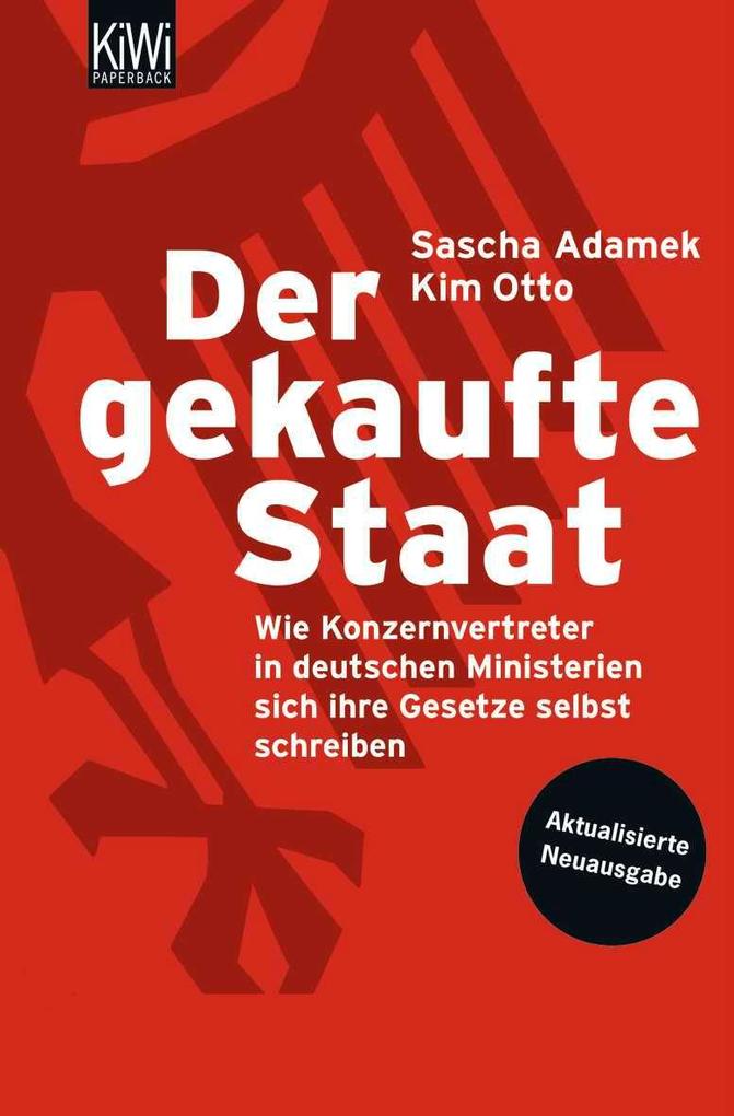 Der gekaufte Staat - Sascha Adamek/ Kim Otto