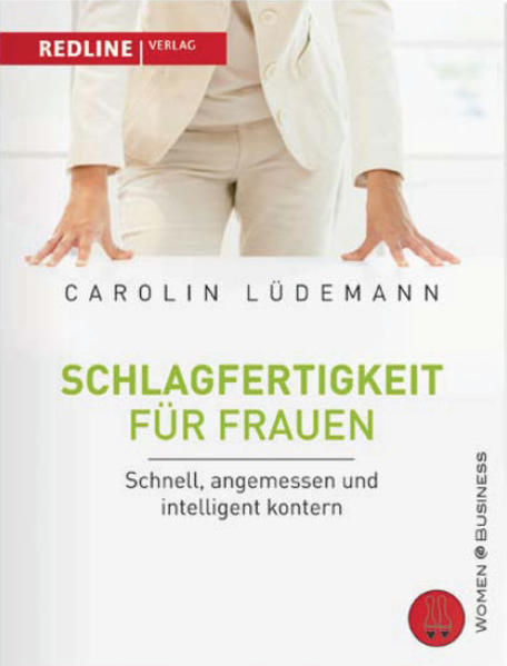 Schlagfertigkeit für Frauen - Carolin Lüdemann