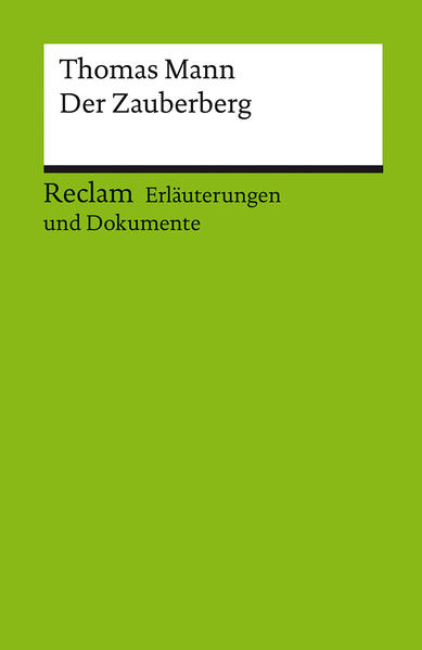 Erläuterungen und Dokumente zu Thomas Mann: Der Zauberberg - Daniela Langer
