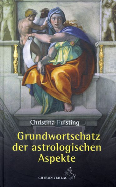 Grundwortschatz der astrologischen Aspekte - Christina Fuisting