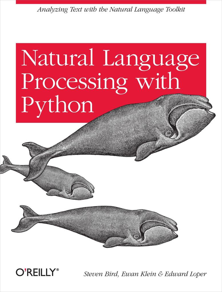 Natural Language Processing with Python - Steven Bird/ Ewan Klein/ Edward Loper