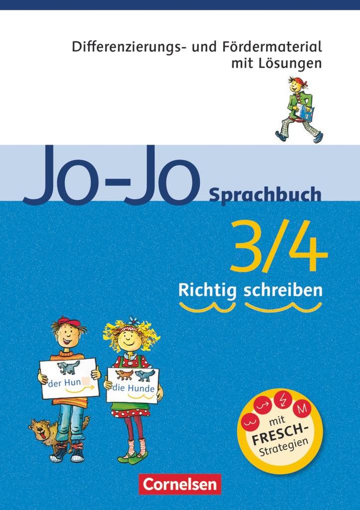 Jo-Jo Sprachbuch - Allgemeine Ausgabe und Ausgabe N. 3./4. Schuljahr - Richtig schreiben - Marianne Wehrle/ Barbara Kreutel/ Susanne Mansour/ Anja Narr