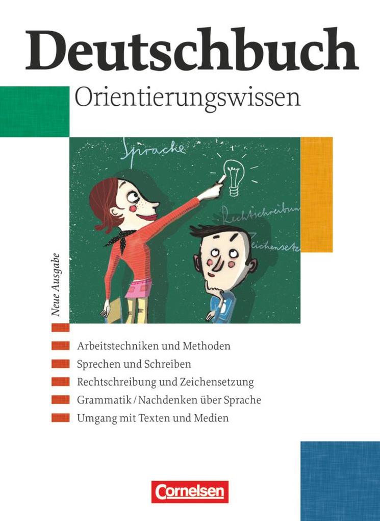 Deutschbuch Gymnasium 5.-10. Schuljahr. Orientierungswissen - Ulrich Campe/ Günther Einecke/ Markus Langner/ Angela Mielke/ Norbert Pabelick