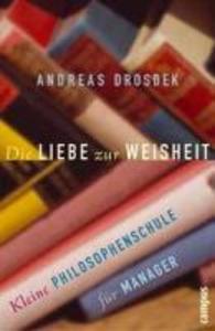 Die Liebe zur Weisheit - Andreas Drosdek