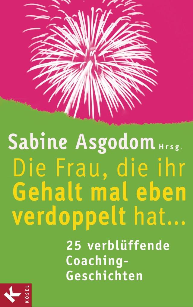 Die Frau die ihr Gehalt mal eben verdoppelt hat ...