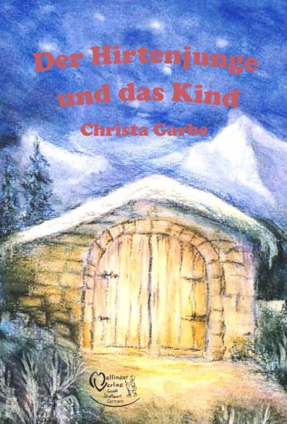 G Mellinger Der Hirtenjunge Und Das Kind, Belletristik Von Christa Garbe - Bild 5