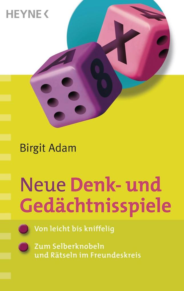 Neue Denk- und Gedächtnisspiele - Birgit Adam