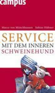 Service mit dem inneren Schweinehund - Sabine Hübner/ Marco Von Münchhausen