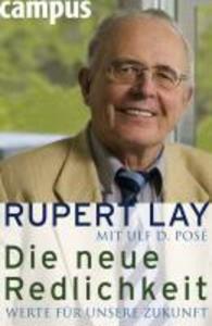 Die neue Redlichkeit - Ulf D. Posé/ Rupert Lay