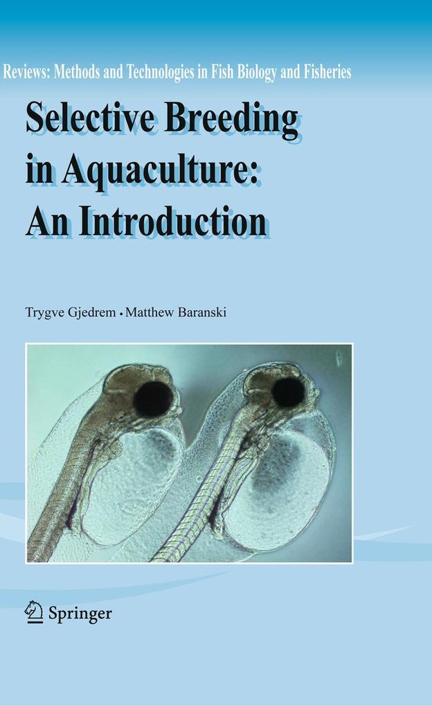 Selective Breeding in Aquaculture: An Introduction - Trygve Gjedrem/ Matthew Baranski