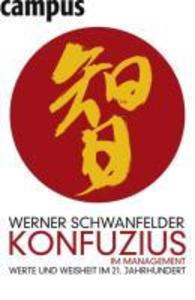 Konfuzius im Management - Werner Schwanfelder