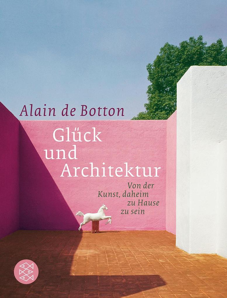 Glück und Architektur - Alain De Botton