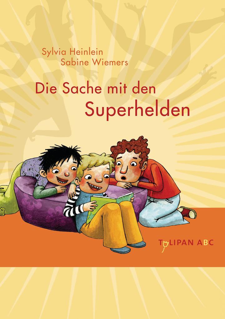 Die Sache mit den Superhelden - Sylvia Heinlein