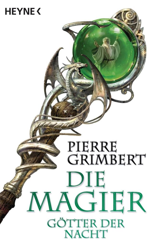 Götter der Nacht: Die Magier 3 - Roman Pierre Grimbert Author