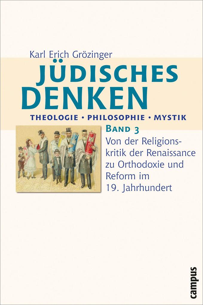 Jüdisches Denken: Theologie - Philosophie - Mystik 3 - Karl Erich Grözinger