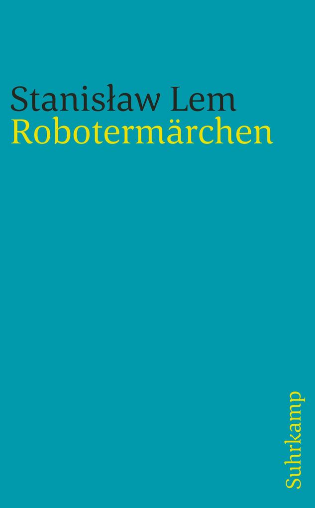 Robotermärchen - Stanislaw Lem/ Stanisaw Lem