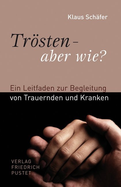 Pustet Friedrich Gmbh Trösten - Aber Wie? - Bild 4
