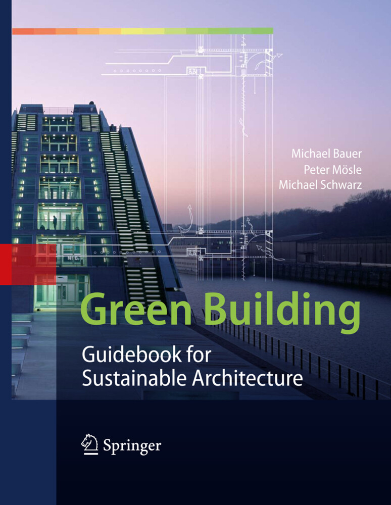 Green Building - Michael Bauer/ Peter Mösle/ Michael Schwarz