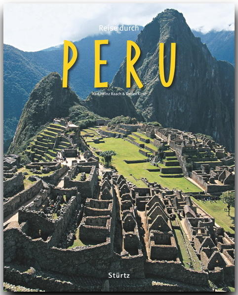 Reise durch Peru - Detlev Kirst/ Karl-Heinz Raach