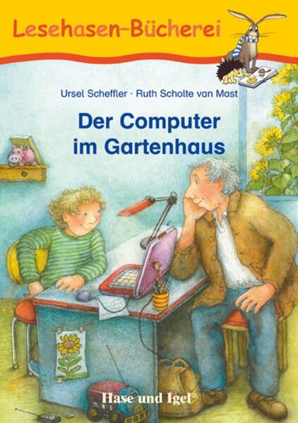 Der Computer im Gartenhaus - Ursel Scheffler/ Ruth Scholte van Mast