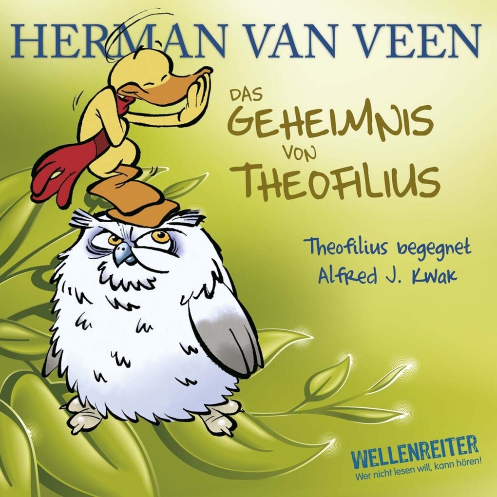 Das Geheimnis von Theofilius - Alfred J. Kwak begegnet Theofilius - Herman van Veen